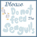 Don't Feed the Seagulls